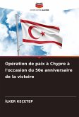 Opération de paix à Chypre à l'occasion du 50e anniversaire de la victoire Opération de paix à Chypre à l'occasion du 50e anniversaire de la victoire