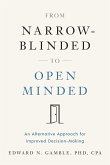 From Narrow-Blinded to Open Minded From Narrow-Blinded to Open Minded