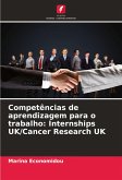 Competências de aprendizagem para o trabalho: Internships UK/Cancer Research UK Competências de aprendizagem para o trabalho: Internships UK/Cancer Research UK
