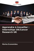 Apprendre à travailler : Internships UK/Cancer Research UK