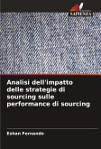 Analisi dell'impatto delle strategie di sourcing sulle performance di sourcing Analisi dell'impatto delle strategie di sourcing sulle performance di sourcing
