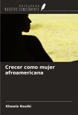 Crecer como mujer afroamericana