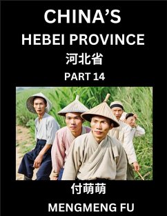 China's Hebei Province (Part 14)- Learn Chinese Characters, Words, Phrases with Chinese Names, Surnames and Geography - Fu, Mengmeng