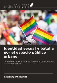 Identidad sexual y batalla por el espacio público urbano - Phakathi, Siphiwe