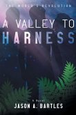 A Valley to Harness A Valley to Harness