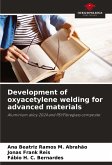 Development of oxyacetylene welding for advanced materials