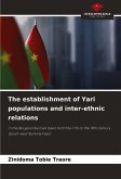 The establishment of Yari populations and inter-ethnic relations