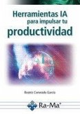 HERRAMIENTAS IA PARA IMPULSAR TU PRODUCTIVIDAD HERRAMIENTAS IA PARA IMPULSAR TU PRODUCTIVIDAD