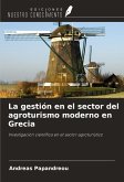 La gestión en el sector del agroturismo moderno en Grecia La gestión en el sector del agroturismo moderno en Grecia