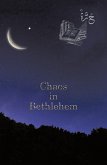 Chaos in Bethlehem Chaos in Bethlehem