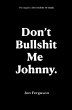 Don't Bullshit Me Johnny - Bild 1