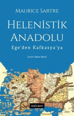 Cover Helenistik Anadolu - Egeden Kafkasyaya