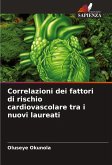 Correlazioni dei fattori di rischio cardiovascolare tra i nuovi laureati