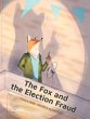The Fox and the Election Fraud - Bild 1