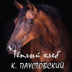 Teplyiy hleb (MP3-Download) - Paustovsky, Konstantin