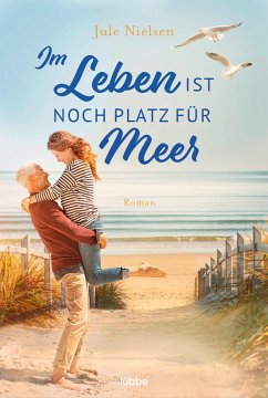 Im Leben ist noch Platz für Meer 