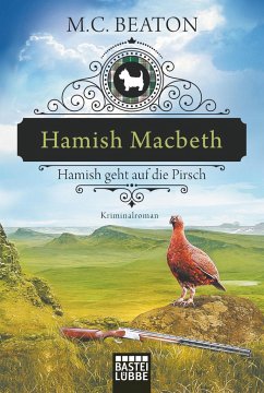 Hamish Macbeth geht auf die Pirsch / Hamish Macbeth Bd.2   (Mängelexemplar) - Beaton, M. C.