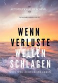 Wenn Verluste Wellen schlagen Wenn Verluste Wellen schlagen