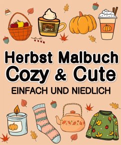 Cover Herbst Malbuch Cozy & Cute Einfach und Niedlich für Erwachsene, Jugendliche, Kinder, Mädchen