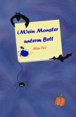(M)ein Monster unterm Bett (M)ein Monster unterm Bett