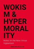 Wokism & Hypermorality Wokism & Hypermorality