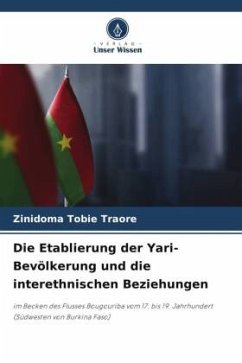 Die Etablierung der Yari-Bevölkerung und die interethnischen Beziehungen - TRAORE, Zinidoma Tobie