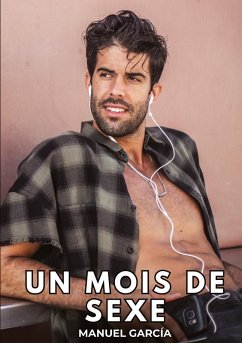 Un Mois de Sexe - García, Manuel