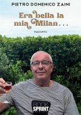 Era bella la mia Milan... (eBook, ePUB)
