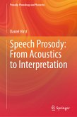 Speech Prosody: From Acoustics to Interpretation (eBook, PDF)