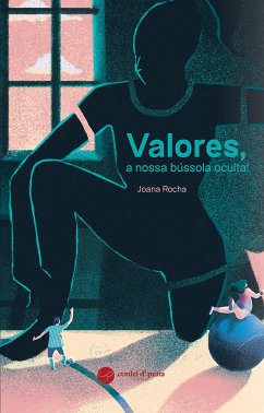 Valores, a nossa bússola oculta! (eBook, ePUB) - Rocha, Joana