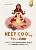 Keep cool, Frauchen (eBook, ePUB)