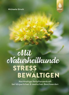 Mit Naturheilkunde Stress bewältigen (eBook, ePUB) - Girsch, Michaela