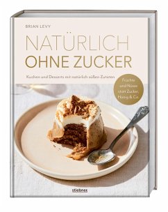 Natürlich ohne Zucker (eBook, ePUB) - Levy, Brian