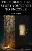 The Bible's Full Story You've Yet to Uncover (eBook, ePUB)