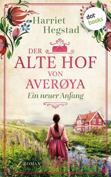 Der alte Hof von Averøya: Ein neuer Anfang (eBook, ePUB) Der alte Hof von Averøya: Ein neuer Anfang (eBook, ePUB)