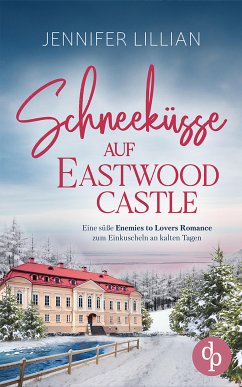 Schneeküsse auf Eastwood Castle (eBook, ePUB) - Lillian, Jennifer