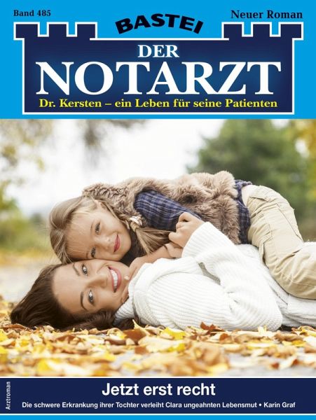 Der Notarzt 485 (eBook, ePUB) Der Notarzt 485 (eBook, ePUB)