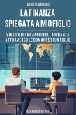 La finanza spiegata a mio figlio (eBook, ePUB) La finanza spiegata a mio figlio (eBook, ePUB)