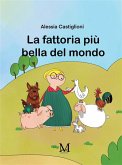 La fattoria più bella del mondo (eBook, ePUB) La fattoria più bella del mondo (eBook, ePUB)