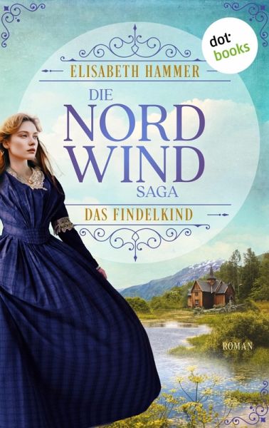 Die Nordwind-Saga - Das Findelkind (eBook, ePUB)