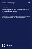 Die Integration von Haftentlassenen in den Arbeitsmarkt (eBook, PDF)