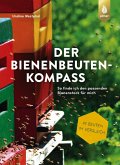 Der Bienenbeuten-Kompass (eBook, ePUB) Der Bienenbeuten-Kompass (eBook, ePUB)