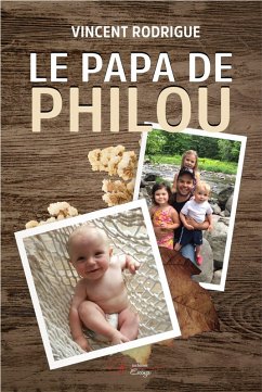 Le papa de Philou (eBook, ePUB) - Rodrigue, Vincent