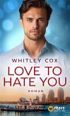 Love to hate you (eBook, ePUB)