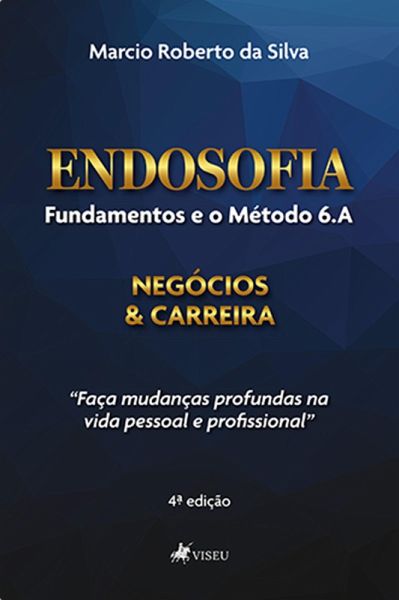 Endosofia, Fundamentos e o Método 6.A (eBook, ePUB) Endosofia, Fundamentos e o Método 6.A (eBook, ePUB)