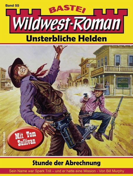 Wildwest-Roman - Unsterbliche Helden 55 (eBook, ePUB)