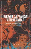 Der Weg zur Wahren Attraktivität (eBook, ePUB)