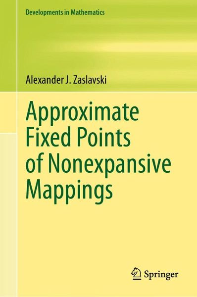 Approximate Fixed Points of Nonexpansive Mappings (eBook, PDF) Approximate Fixed Points of Nonexpansive Mappings (eBook, PDF)