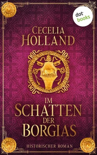 Im Schatten der Borgias (eBook, ePUB) Im Schatten der Borgias (eBook, ePUB)
