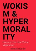 Wokism & Hypermorality (eBook, ePUB)